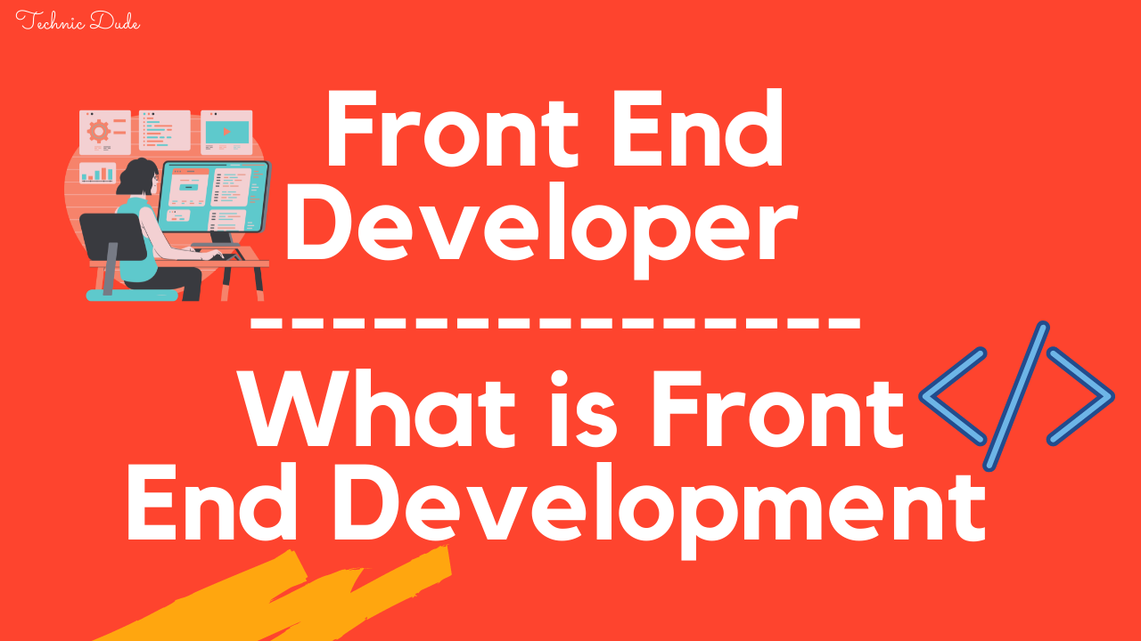 Read more about the article Front End Developer – What is Front End Development
