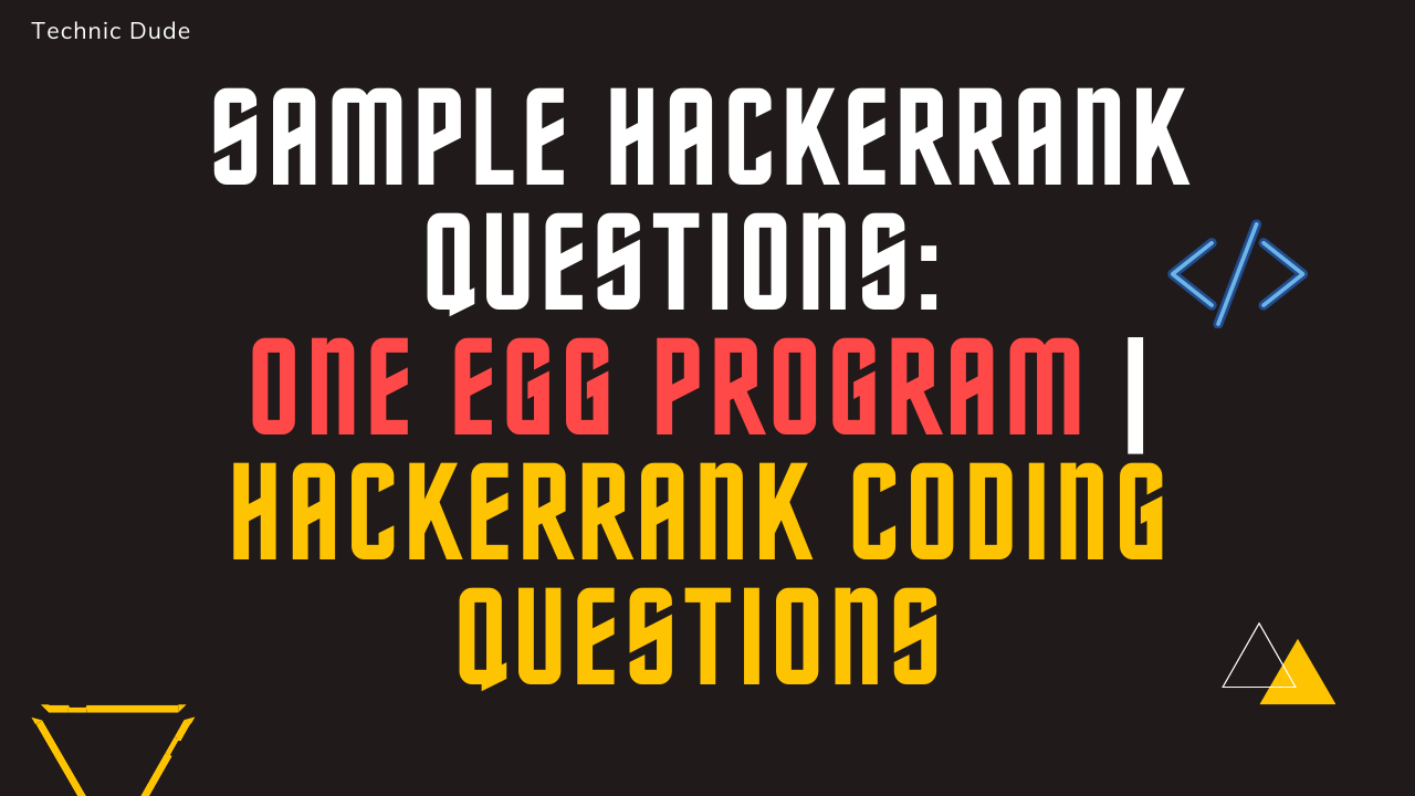 Read more about the article Sample Hackerrank Questions: One Egg Program