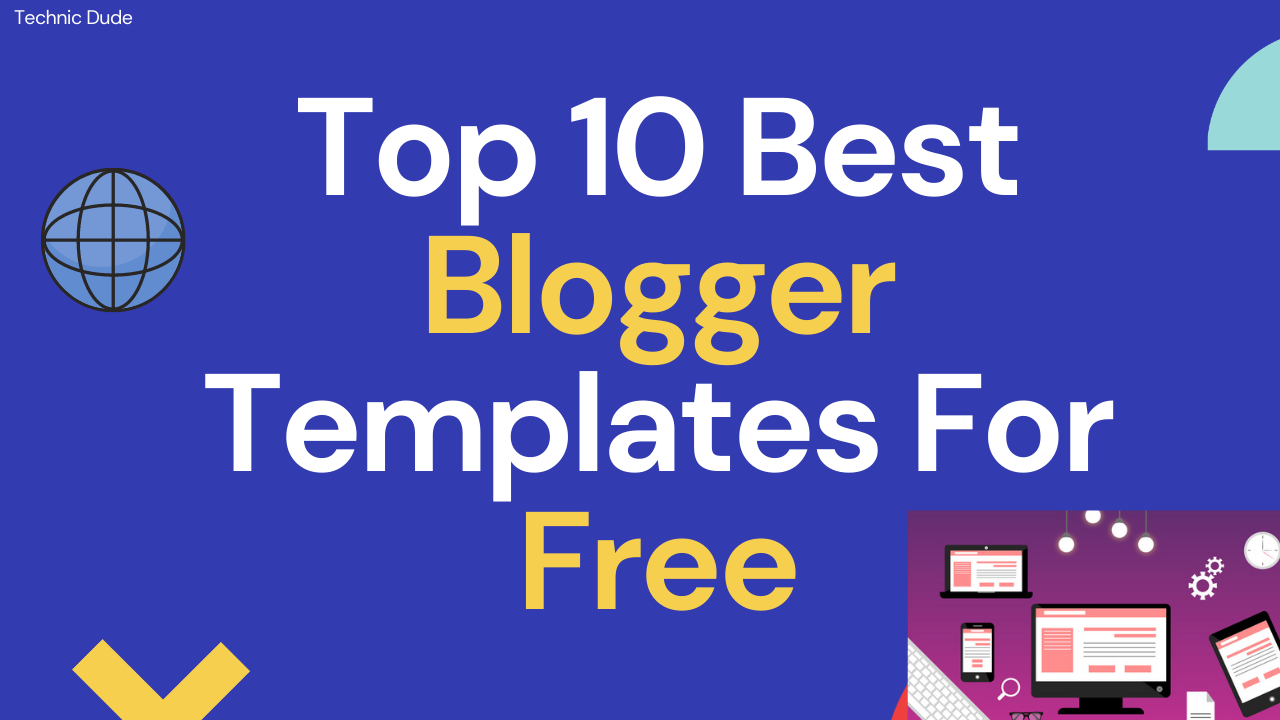 Read more about the article Top 10 Best Blogger Templates For Free