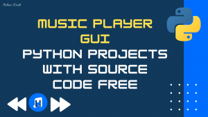 Read more about the article Music Player Python Project with source code